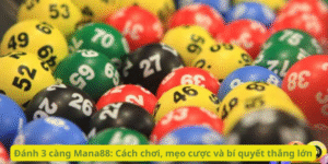 Đánh 3 càng Mana88: Cách chơi, mẹo cược và bí quyết thắng lớn